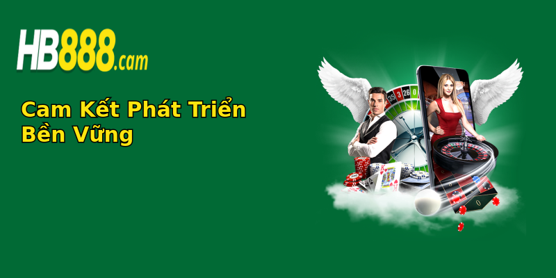 Cam Kết Phát Triển Bền Vững