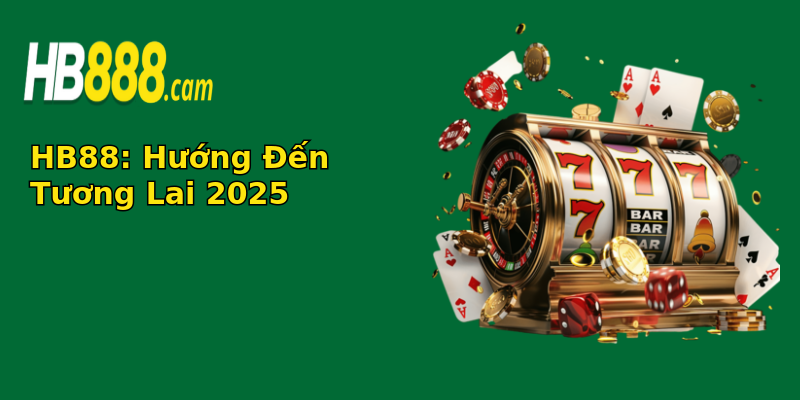 HB88: Hướng Đến Tương Lai 2025