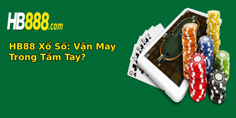 HB88 Xổ Số: Vận May Trong Tầm Tay?