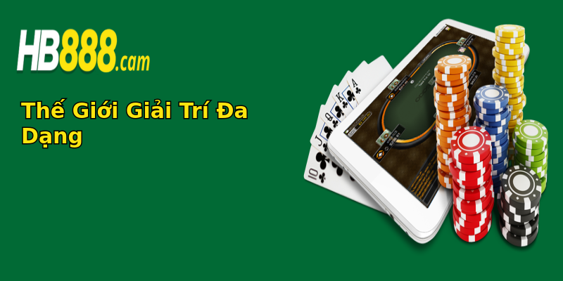 Thế Giới Giải Trí Đa Dạng